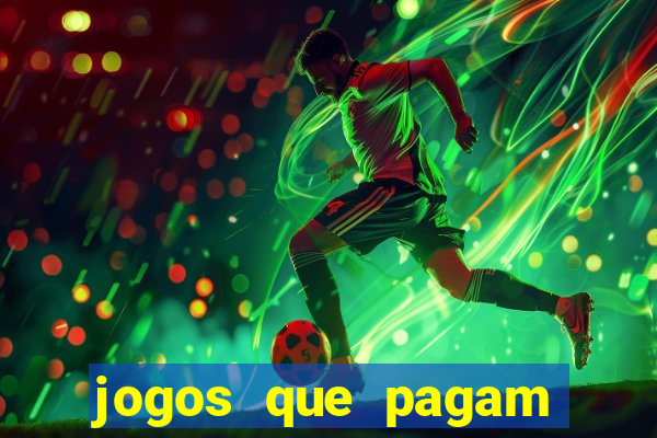 jogos que pagam dinheiro para jogar